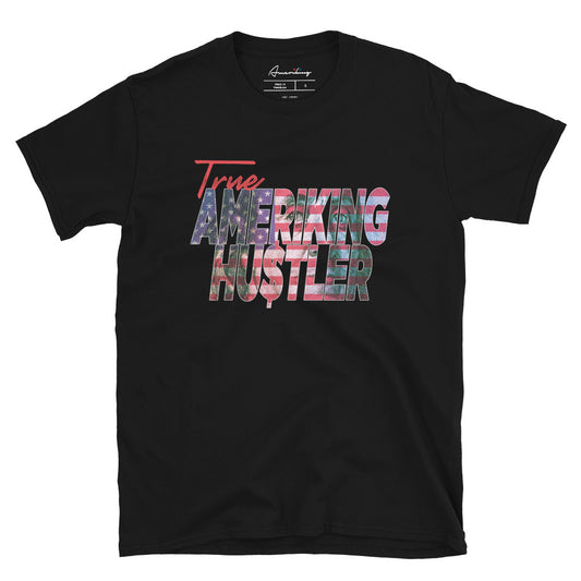 T- shirt -  True Ameriking Hustlers