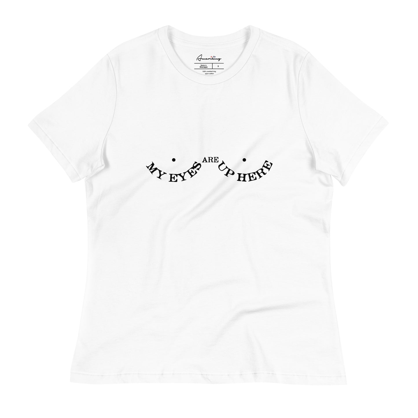 Women's relaxed t-shirt - My eyes are up here